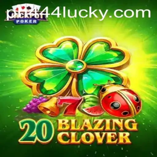 The World of 20BlazingClover: A Deep Dive into Strategy and Luck