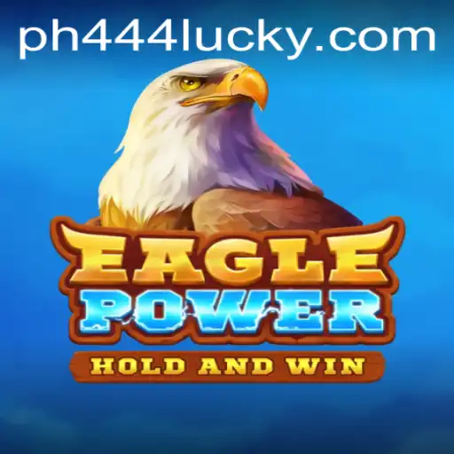 Experience the Thrill of EaglePower: Soar into the World of PH444